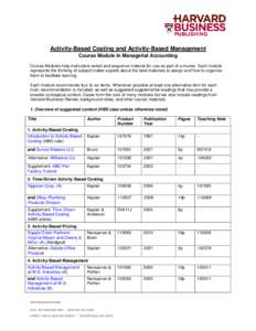 Activity-Based Costing and Activity-Based Management Course Module in Managerial Accounting Course Modules help instructors select and sequence material for use as part of a course. Each module represents the thinking of