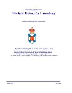Electoral History for Lunenburg  Electoral History for Lunenburg Including Former Electoral District Names  Report Created for the public by the Nova Scotia Legislative Library