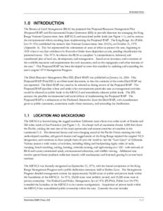 INTRODUCTION  1.0 INTRODUCTION The Bureau of Land Management (BLM) has prepared this Proposed Resource Management Plan (Proposed RMP) and Environmental Impact Statement (EIS) to provide direction for managing the King Ra