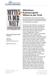 Münchner Kammerspiele Mitten in der Welt Ein Künstlerbuch, das die Suche nach einem grenzüberschreitenden und genreübergreifenden Theater dokumentiert. Mit 250 Fotos und Texten von Johan Simons und anderen.