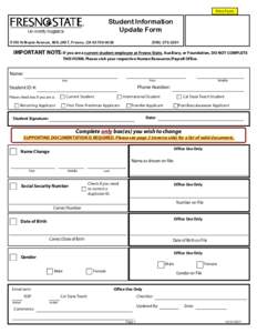 Print Form  Student Information Update Form 5150 N Maple Avenue, M/S JA57, Fresno, CA
