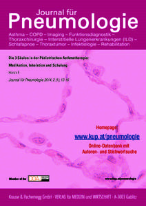 Die 3 Säulen in der Pädiatrischen Asthmatherapie: Medikation, Inhalation und Schulung Horak E Journal für Pneumologie 2014; 2 (1), Homepage: