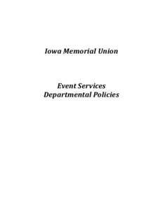 Iowa Memorial Union  Event Services Departmental Policies  TABLE OF CONTENTS