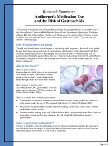 Research Summary: Antiherpetic Medication Use and the Risk of Gastroschisis The Journal of Paediatric and Perinatal Epidemiology recently published a study led by one of the Massachusetts Center for Birth Defects Researc