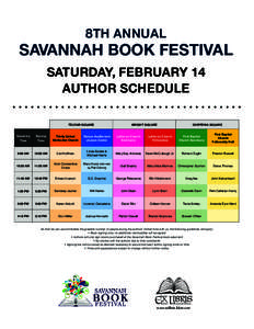 8TH ANNUAL  SAVANNAH BOOK FESTIVAL SATURDAY, FEBRUARY 14 AUTHOR SCHEDULE TELFAIR SQUARE