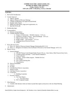 EMPIRE ELECTRIC ASSOCIATION, INC. BOARD OF DIRECTORS MEETING Friday, October 10, 2014 8:30 A.M. at 801 N. Broadway, Cortez, Colorado  AGENDA