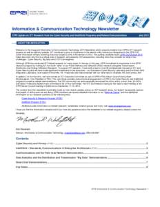 Information & Communication Technology Newsletter EPRI Update on ICT Research from the Cyber Security and IntelliGrid Programs and Related Demonstrations JulyABOUT THE NEWSLETTER