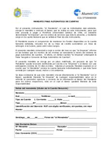 CCAMANDATO PAGO AUTOMATICO DE CUENTAS Por el presente instrumento, “el Mandante”, el cual se individualiza más otorga el mandato e instruye al Banco que se indica en este instrumento, éste proceda a pag