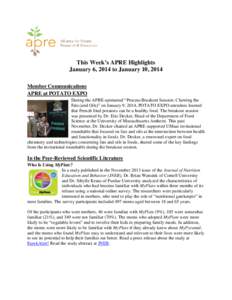 This Week’s APRE Highlights January 6, 2014 to January 10, 2014 Member Communications APRE at POTATO EXPO During the APRE-sponsored “Process Breakout Session: Chewing the Fats (and Oils)” on January 9, 2014, POTATO