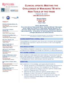 CLINICAL UPDATE: MEETING THE CHALLENGES OF MANAGING TB WITH NEW TOOLS OF THE TRADE FEBRUARY 26, 2014  CNE/CME CERTIFIED ACTIVITY