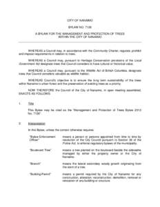 CITY OF NANAIMO BYLAW NOA BYLAW FOR THE MANAGEMENT AND PROTECTION OF TREES WITHIN THE CITY OF NANAIMO  WHEREAS a Council may, in accordance with the Community Charter, regulate, prohibit