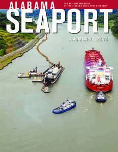 AL A B A M A  SEAPORT THE OFFICIAL MAGAZINE O F T he A L A B A M A S T A T E P O R T A U T H O R I T Y