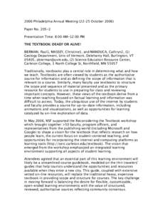 2006 Philadelphia Annual Meeting (22–25 October[removed]Paper No[removed]Presentation Time: 8:00 AM-12:00 PM THE TEXTBOOK: DEAD? OR ALIVE! BIERMAN, Paul1, MASSEY, Christine1, and MANDUCA, Cathryn2, (1) Geology Department,