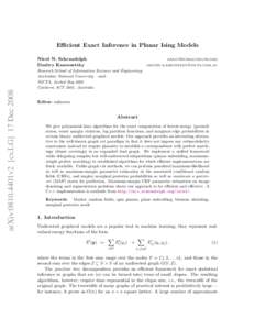 Efficient Exact Inference in Planar Ising Models  arXiv:0810.4401v2 [cs.LG] 17 Dec 2008 Nicol N. Schraudolph Dmitry Kamenetsky