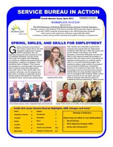 SERVICE BUREAU IN ACTION Fourth Quarter Issue, April 2013 By Kathleen Wolfe - Newsletter Editor, Derry Workplace Success Facilitator