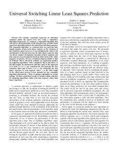 Universal Switching Linear Least Squares Prediction Suleyman S. Kozat Andrew C. Singer  IBM TJ Watson Research Center