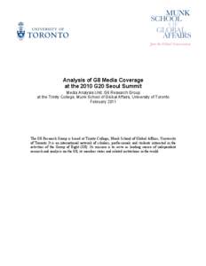 Analysis of G8 Media Coverage at the 2010 G20 Seoul Summit Media Analysis Unit, G8 Research Group at the Trinity College, Munk School of Global Affairs, University of Toronto February 2011