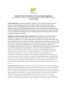 Taking Stock after the Shutdown and in Wake of Budget Negotiations: An occasional note from the Council of Professional Associations on Federal Statistics October 18, 2013 A natural experiment. The 16-day government “s