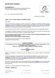 SECRETARIAT GENERAL DGII DEMOCRACY SUPPORT TEAM OF THE SPECIAL REPRESENTATIVE OF THE SECRETARY GENERAL FOR ROMA ISSUES  REF : CALL FOR TENDERS ROMACT/ROMED