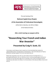 The next meeting of the  National Capital Area Chapter of the Association of Professional Genealogists will be held on Saturday, July 13th at 2:00pm at the National Archives