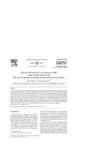 Ecological Modelling–161  Optimal harvesting in a two-species model under critical depensation The case of optimal harvesting in semi-arid grazing systems J.D. Stigter a,∗ , F. van Langevelde b