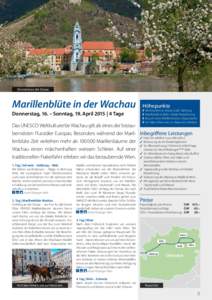 Dürnstein an der Donau  Marillenblüte in der Wachau Donnerstag, 16. – Sonntag, 19. April 2015 | 4 Tage  Höhepunkte