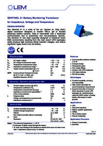 SENTINEL 3+ Battery Monitoring Transducer for Impedance, Voltage and Temperature measurements The Sentinel 3+ is a state of the art, System on Chip (SoC) digital transducer designed to monitor VRLA, gel or flooded statio