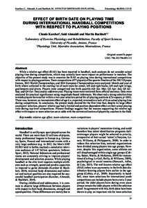 Karcher, C., Ahmaidi, S. and Buchheit, M.: EFFECT OF BIRTH DATE ON PLAYING...  Kinesiology:23-32 EFFECT OF BIRTH DATE ON PLAYING TIME DURING INTERNATIONAL HANDBALL COMPETITIONS