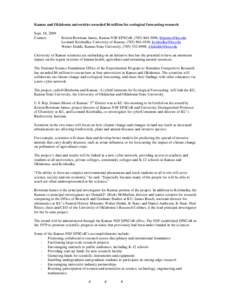 Kansas and Oklahoma universities awarded $6 million for ecological forecasting research Sept. 18, 2009 Contact: Kristin Bowman-James, Kansas NSF EPSCoR, ([removed], [removed] Leonard Krishtalka, University of Ka