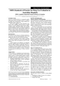 PRACTICE STANDARDS  SHPA Standards of Practice for Drug Use Evaluation in Australian Hospitals SHPA Committee of Specialty Practice in Drug Use Evaluation These are standards of prfessional practice and not stavndards pr