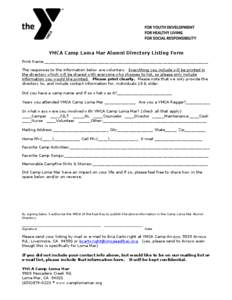 YMCA Camp Loma Mar Alumni Directory Listing Form Print Name ____________________________________________________________________ The responses to the information below are voluntary. Everything you include will be printe