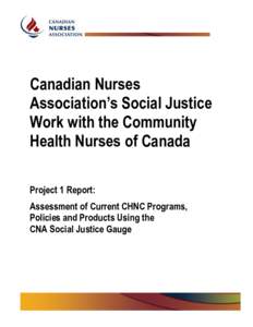 Canadian Nurses Association  Canadian Nurses Association’s Social Justice Work with the Community Health Nurses of Canada