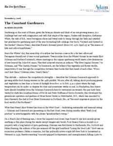 November 5, 2006  The Constant Gardeners By HEIDI JULAVITS  Gardening on the coast of Maine, given the brusque climate and blink-of-an-eye growing season, is a