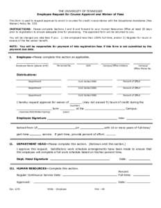 This form is used to request approval to enroll in courses for credit in accordance with the Educational Assistance (Fee Waive