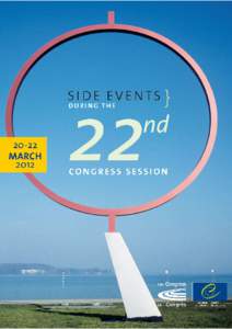 SIDE EVENTS  22nd Congress Session 20–22 March 2012 Palais de l’Europe, Strasbourg (France)