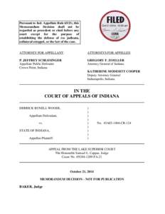 Pursuant to Ind. Appellate Rule 65(D), this Memorandum Decision shall not be regarded as precedent or cited before any court except for the purpose of establishing the defense of res judicata, collateral estoppel, or the