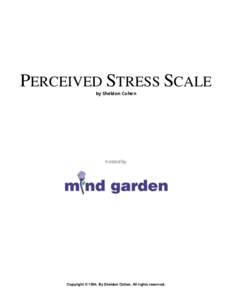 PERCEIVED STRESS SCALE by Sheldon Cohen hosted by  Copyright © 1994. By Sheldon Cohen. All rights reserved.
