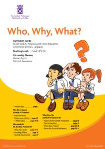 Who, Why, What? Curriculum Guide: Social Studies, Religious and Moral Education, Citizenship, Literacy, Language Teaching Levels: 1, 2 and 3 (P4-S3) Citizenship Themes: