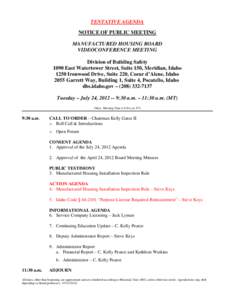 TENTATIVE AGENDA NOTICE OF PUBLIC MEETING MANUFACTURED HOUSING BOARD VIDEOCONFERENCE MEETING Division of Building Safety 1090 East Watertower Street, Suite 150, Meridian, Idaho