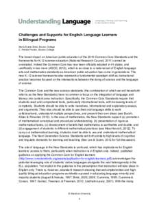 Challenges and Supports for English Language Learners in Bilingual Programs María Estela Brisk, Boston College C. Patrick Proctor, Boston College  The broad impact on American public education of the 2010 Common Core St