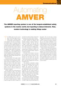 Communications  Automating AMVER The AMVER reporting system is one of the longest-established safety systems in the marine world, but reporting is labour-intensive. Now,