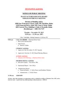 TENTATIVE AGENDA NOTICE OF PUBLIC MEETING MANUFACTURED HOUSING BOARD VIDEOCONFERENCE MEETING Division of Building Safety 1090 East Watertower Street, Suite 150, Meridian, Idaho