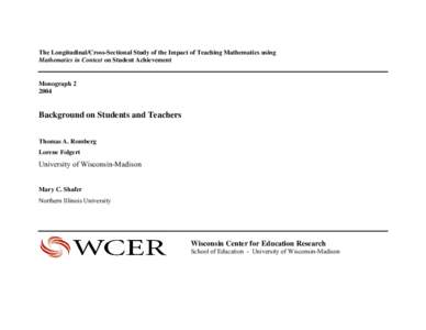 The Longitudinal/Cross-Sectional Study of the Impact of Teaching Mathematics using Mathematics in Context on Student Achievement Monograph[removed]