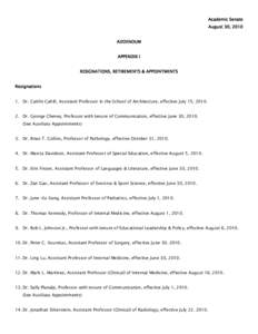 Academic Senate August 30, 2010 ADDENDUM APPENDIX I RESIGNATIONS, RETIREMENTS & APPOINTMENTS Resignations