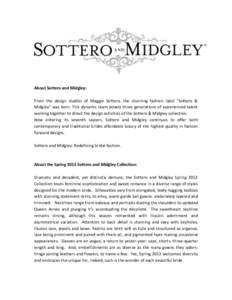 About Sottero and Midgley: From the design studios of Maggie Sottero, the stunning fashion label 