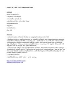 Pattern for a Half Eaten Gingerbread Man materials brown or tan wool felt a tiny bit of white felt too some stuffing (polyfil, etc.) red, white, and black embroidery thread