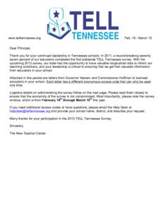 www.telltennessee.org  Feb[removed]March 15 Dear Principal, Thank you for your continued leadership in Tennessee schools. In 2011, a record-breaking seventy