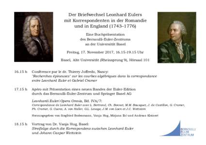 Der Briefwechsel Leonhard Eulers mit Korrespondenten in der Romandie und in England (1743–1776) Eine Buchpräsentation des Bernoulli-Euler-Zentrums an der Universität Basel