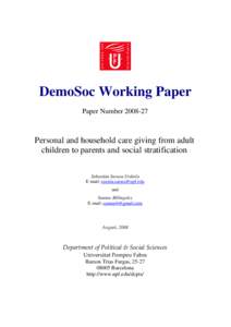 DemoSoc Working Paper Paper Number[removed]Personal and household care giving from adult children to parents and social stratification Sebastián Sarasa Urdiola