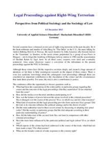 Legal Proceedings against Right-Wing Terrorism Perspectives from Political Sociology and the Sociology of Law 4-5 December 2015 University of Applied Sciences Düsseldorf / Hochschule Düsseldorf (HSD) Germany